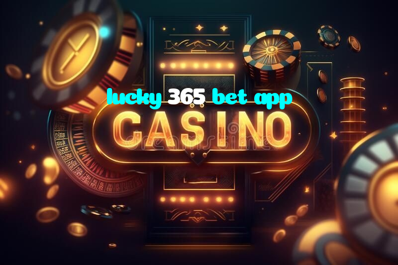 available types of lucky 365 bet app bet including pre-match live express and system bets